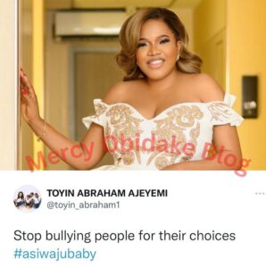 "Stop bullying people for their choices, I'm Asiwaju Baby"- Toyin Abraham Writes