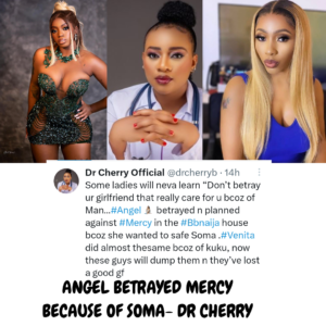  "Angel Betrayed Mercy Eke Because Of Soma & He Will Still Dump Her, She Has Lost A Good GF"- Dr Cherry Says