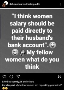 "Women's Salaries Should Be Paid Into Their Husband’s Account" - Comedienne Helen Paul Says, Fans React